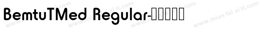 BemtuTMed Regular字体转换